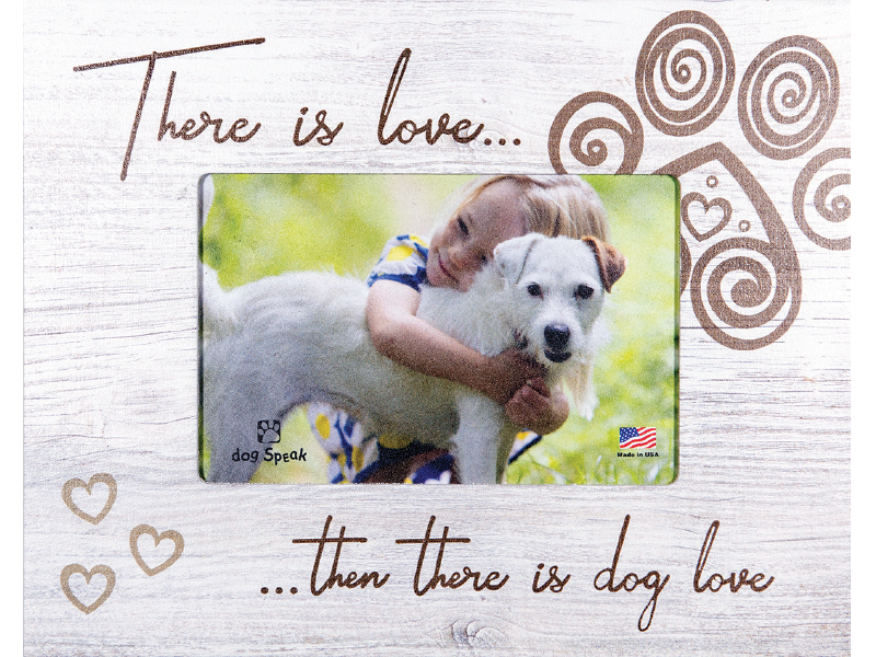 Frame - There Is Love Then There Is Dog Love